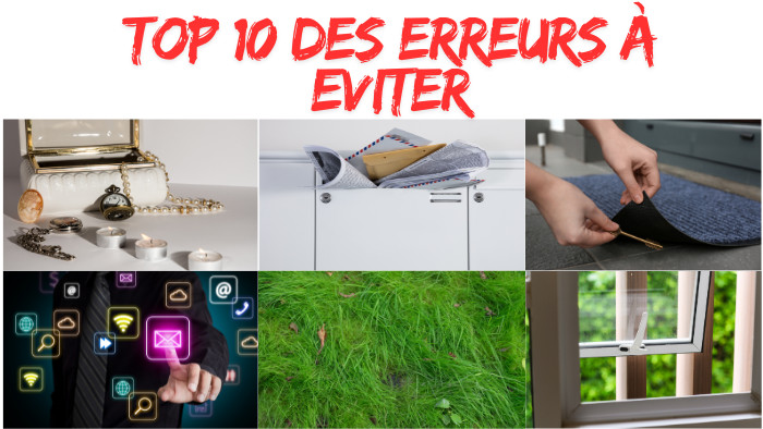 Top 10 des erreurs qui attirent les cambrioleurs (et comment les éviter)