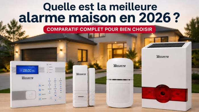 Quelle est la meilleure alarme maison en 2026 ? Comparatif complet pour bien choisir