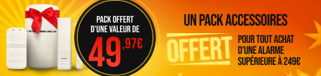 OFFRE SPECIALE : Un pack accessoires contenant 1 détecteur d'ouverture, 1 détecteur de mouvement et 1 télécommande OFFERT dès 249€ d'achat ! Non cumulable - valable jusqu'au 10/12/2025
